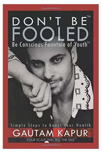 Don't Be Fooled: Be Conscious Fountain of Youth